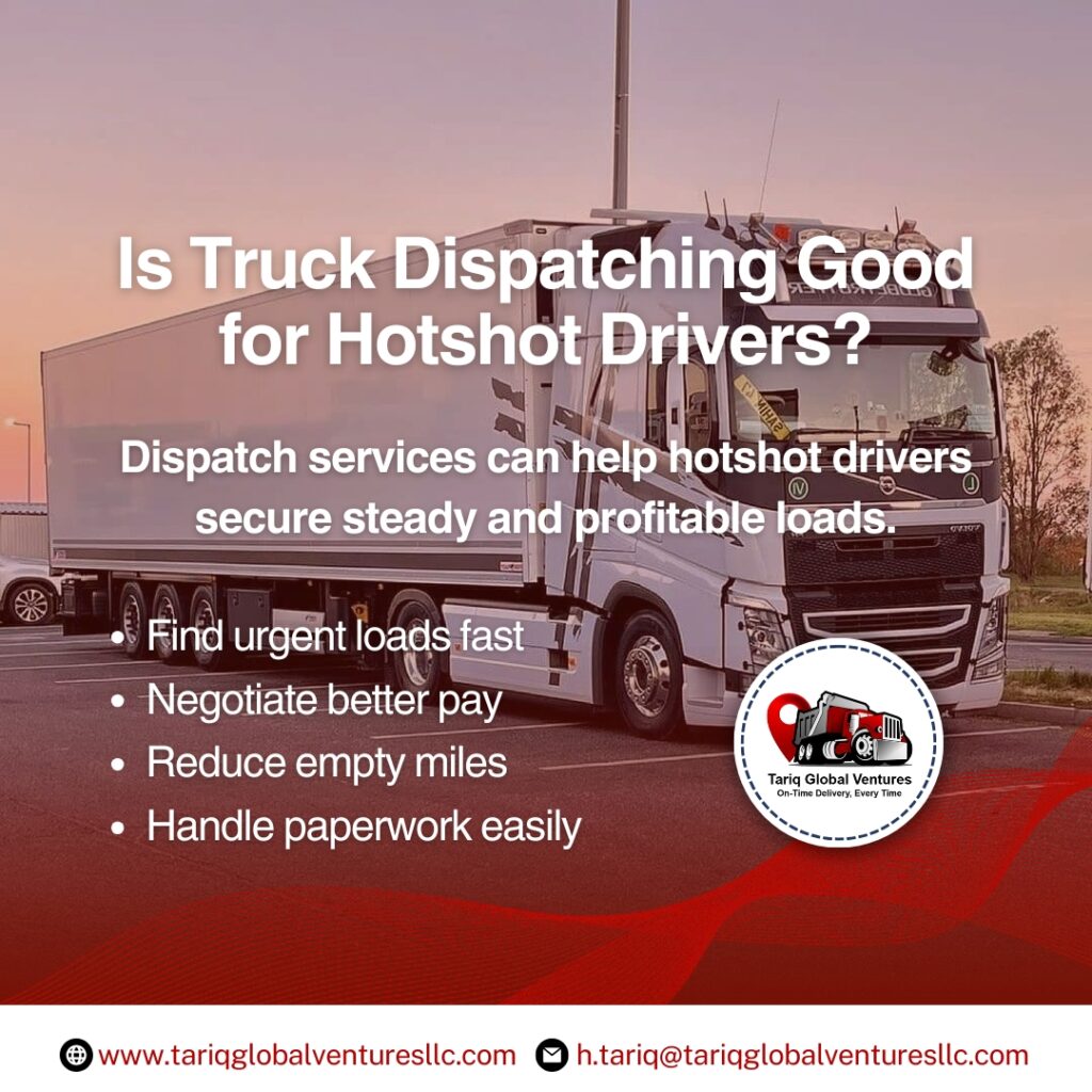 Is Truck Dispatching Good for Hotshot Drivers?