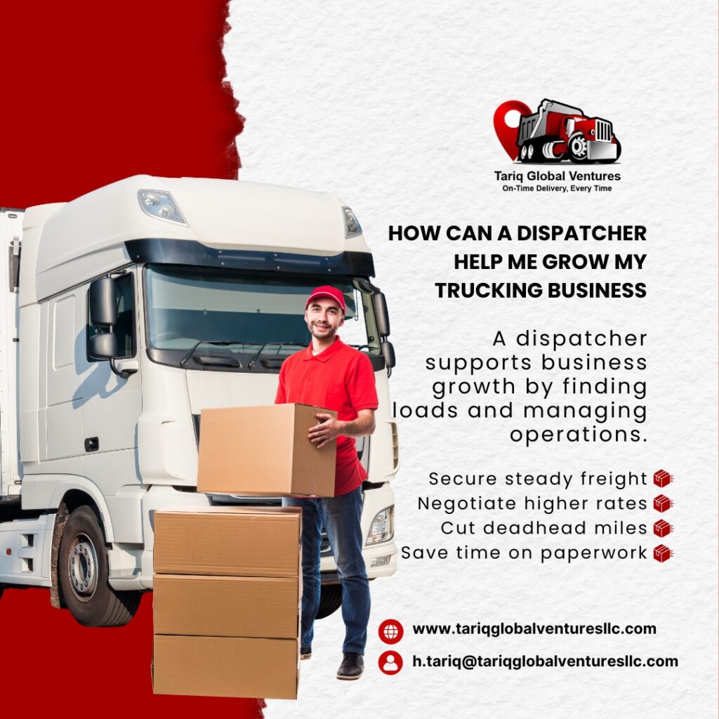 How Can a Dispatcher Help Me Grow My Trucking Business?